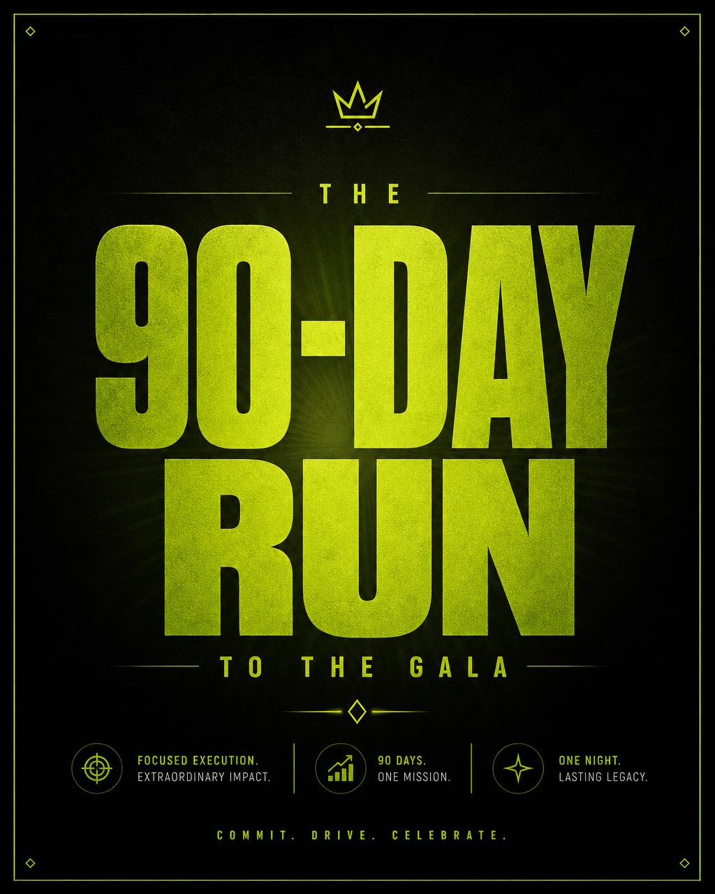 The 90-Day Run to the Gala campaign flyer